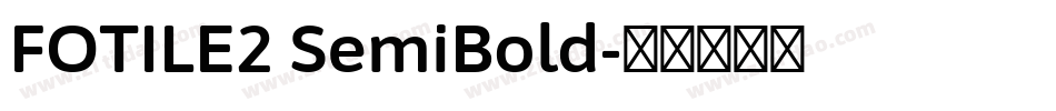 FOTILE2 SemiBold字体转换